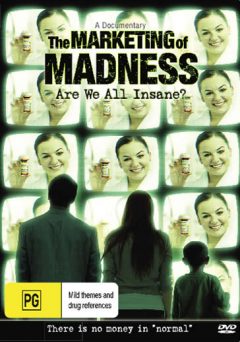 The Marketing of Madness: Are We All Insane? DVD.